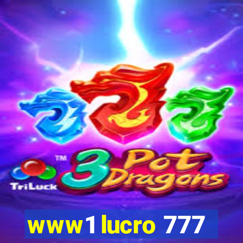 www1 lucro 777